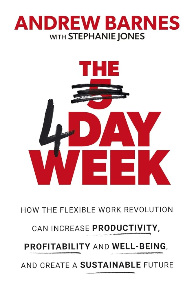 "The 4 Day Week" de por Andrew Barnes com Stephanie Jone